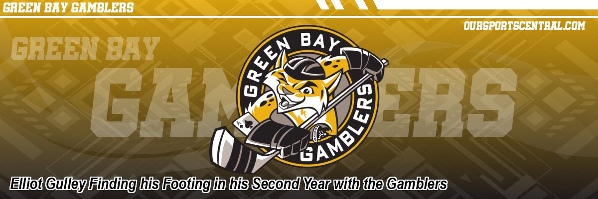 Elliot Gulley Finding his Footing in his Second Year with the Gamblers