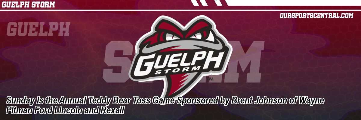 Sunday Is the Annual Teddy Bear Toss Game Sponsored by Brent Johnson of Wayne Pitman Ford Lincoln and Rexall