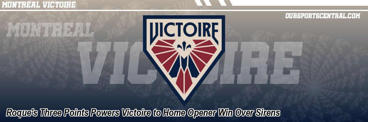 Roque's Three Points Powers Victoire to Home Opener Win Over Sirens