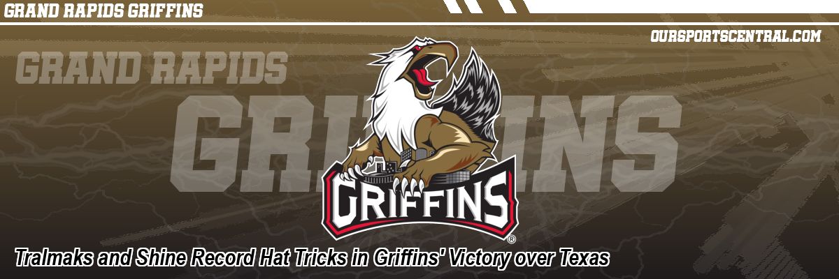 Tralmaks and Shine Record Hat Tricks in Griffins' Victory over Texas