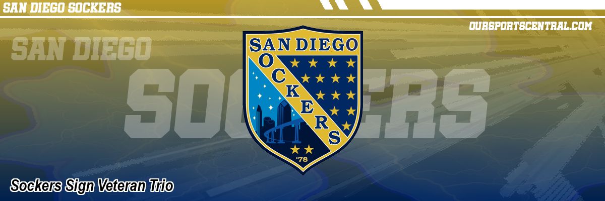 Sockers Sign Veteran Trio