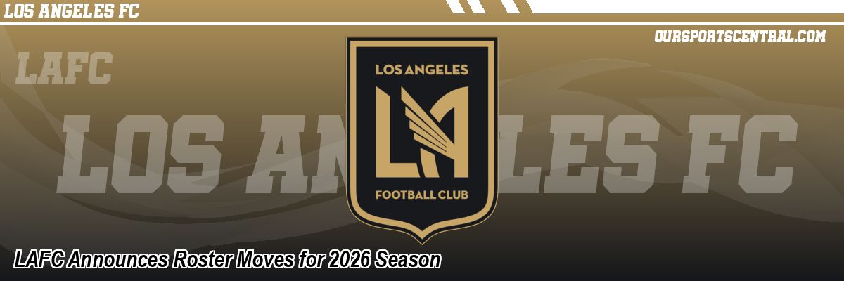 LAFC Announces Roster Moves for 2026 Season