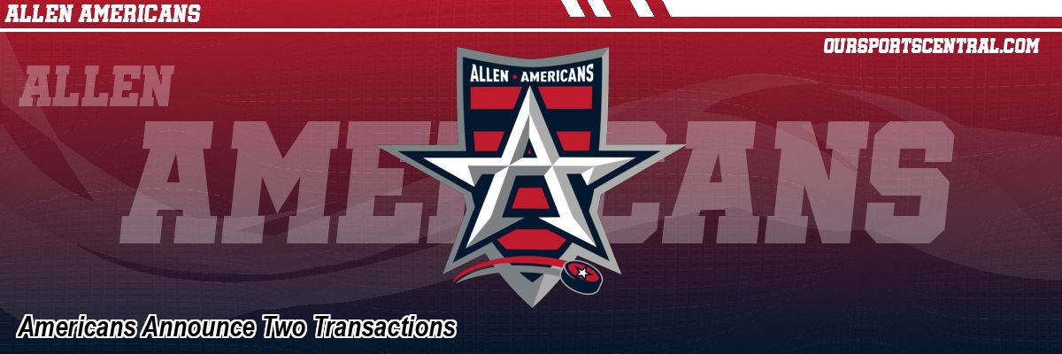 Americans Announce Two Transactions