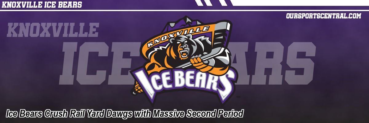 Ice Bears Crush Rail Yard Dawgs with Massive Second Period