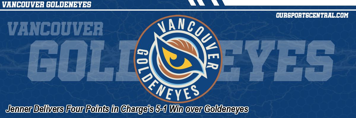 Jenner Delivers Four Points in Charge's 5-1 Win over Goldeneyes