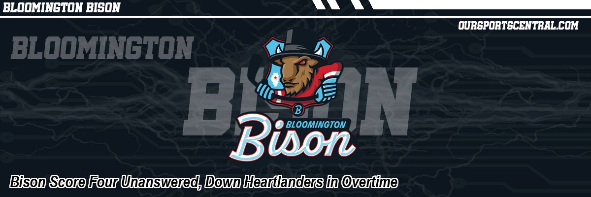 Bison Score Four Unanswered, Down Heartlanders in Overtime