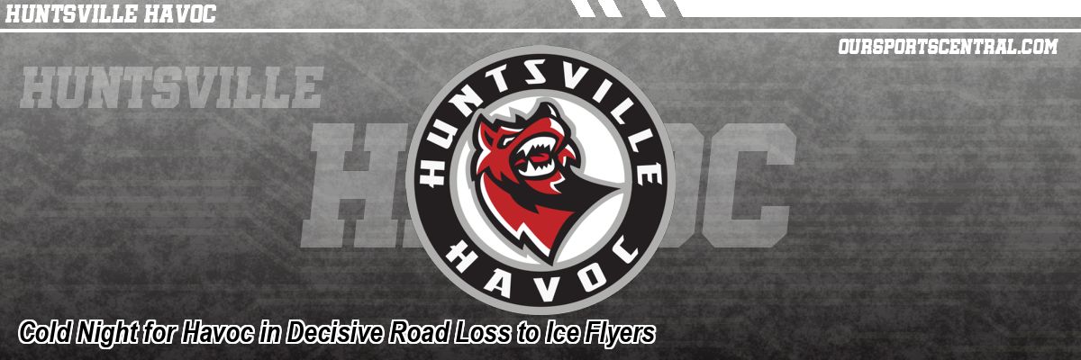 Cold Night for Havoc in Decisive Road Loss to Ice Flyers