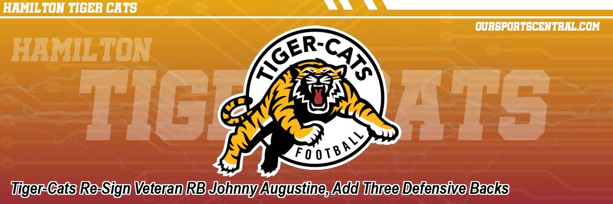 Tiger-Cats Re-Sign Veteran RB Johnny Augustine, Add Three Defensive Backs