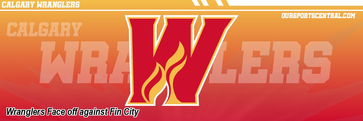 Wranglers Face off against Fin City