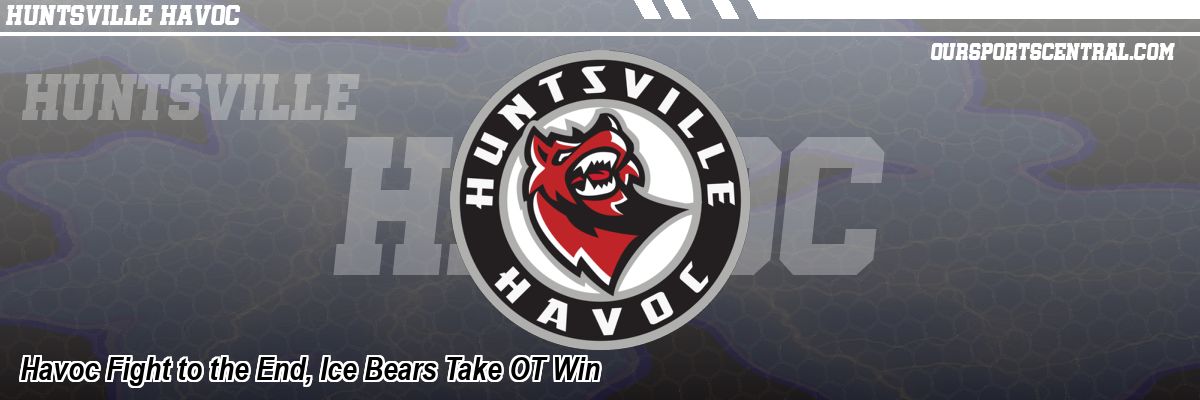 Havoc Fight to the End, Ice Bears Take OT Win