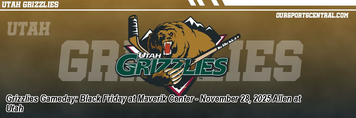 Grizzlies Gameday: Black Friday at Maverik Center - November 28, 2025 Allen at Utah