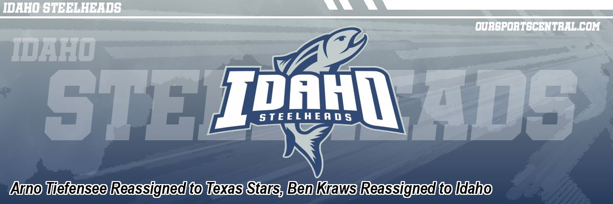 Arno Tiefensee Reassigned to Texas Stars, Ben Kraws Reassigned to Idaho
