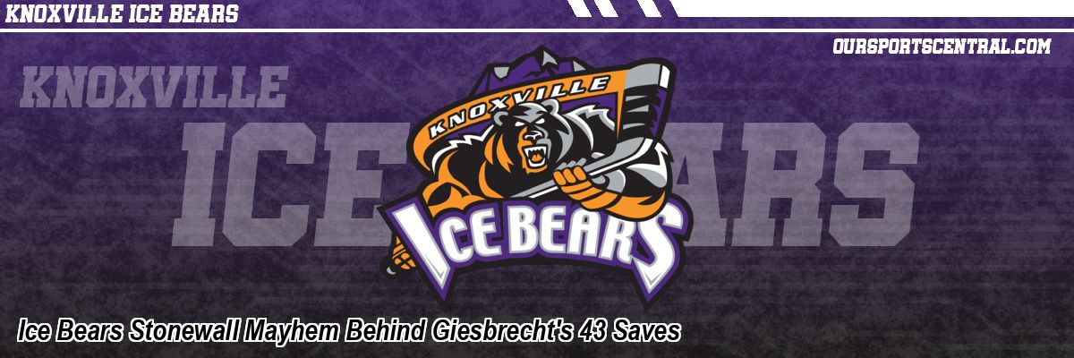 Ice Bears Stonewall Mayhem Behind Giesbrecht's 43 Saves