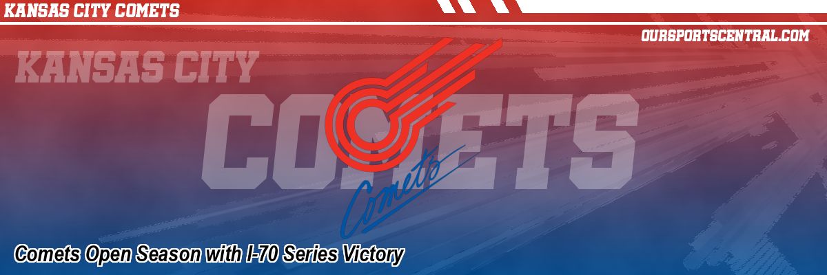 Comets Open Season with I-70 Series Victory