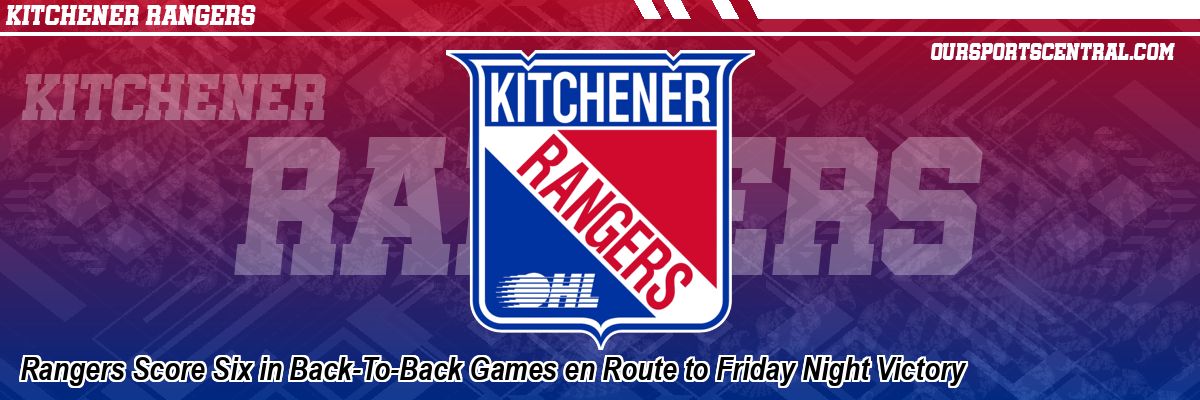 Rangers Score Six in Back-To-Back Games en Route to Friday Night Victory