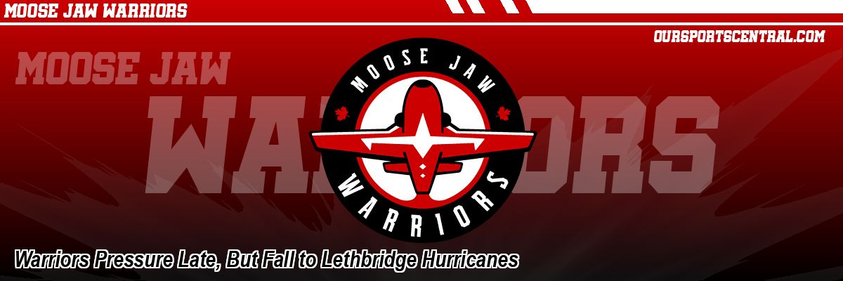 Warriors Pressure Late, But Fall to Lethbridge Hurricanes