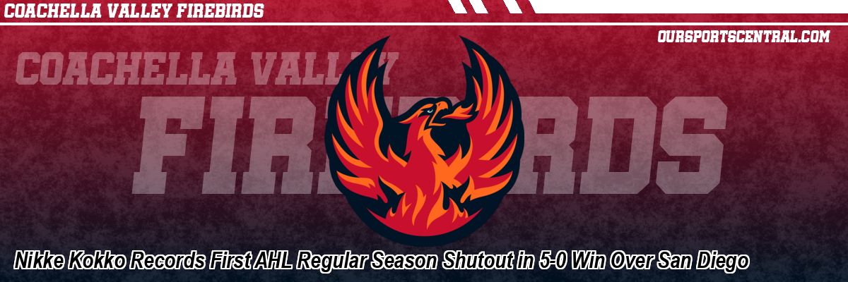 Nikke Kokko Records First AHL Regular Season Shutout in 5-0 Win Over San Diego