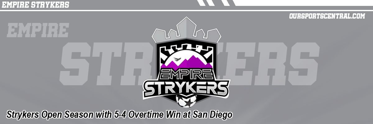 Strykers Open Season with 5-4 Overtime Win at San Diego