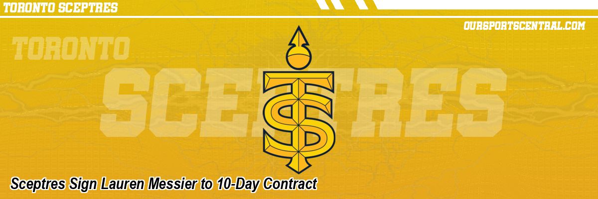 Sceptres Sign Lauren Messier to 10-Day Contract