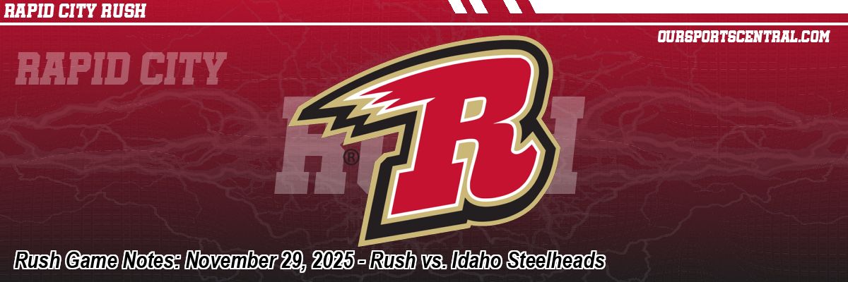 Rush Game Notes: November 29, 2025 - Rush vs. Idaho Steelheads
