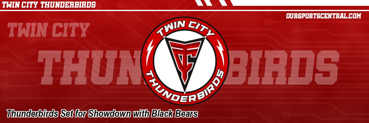 Thunderbirds Set for Showdown with Black Bears