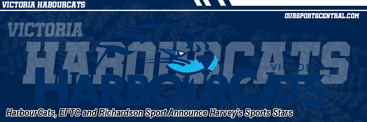 HarbourCats, EFTC and Richardson Sport Announce Harvey's Sports Stars