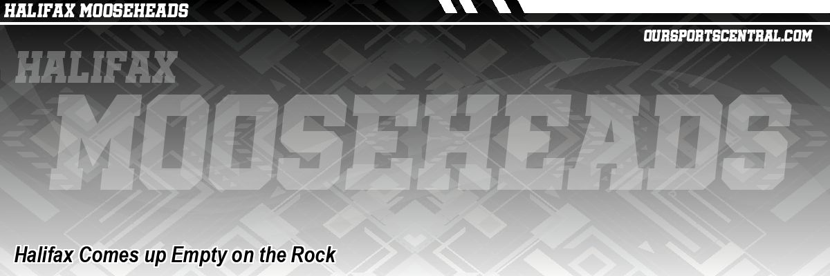 Halifax Comes up Empty on the Rock