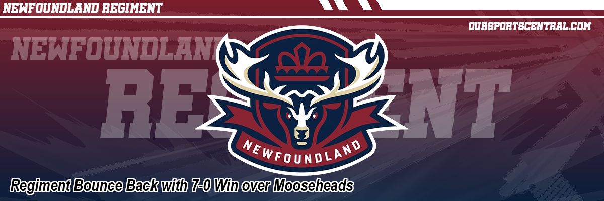Regiment Bounce Back with 7-0 Win over Mooseheads