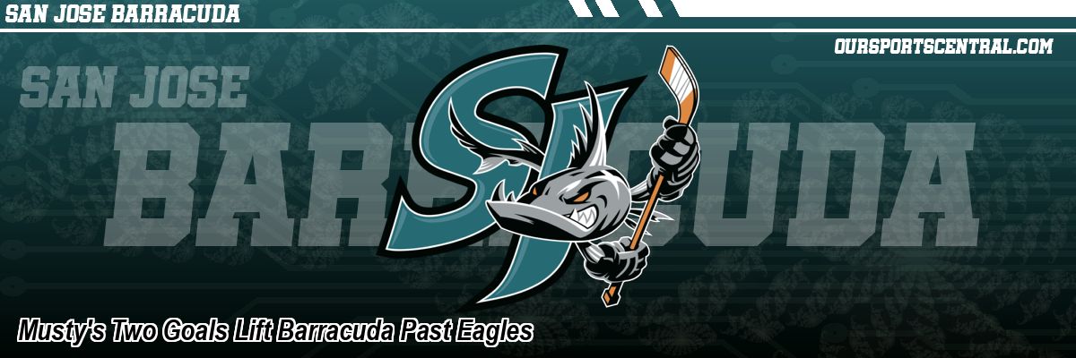 Musty's Two Goals Lift Barracuda Past Eagles