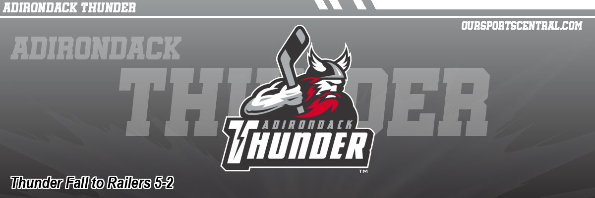 Thunder Fall to Railers 5-2