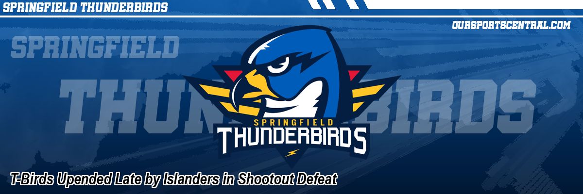 T-Birds Upended Late by Islanders in Shootout Defeat