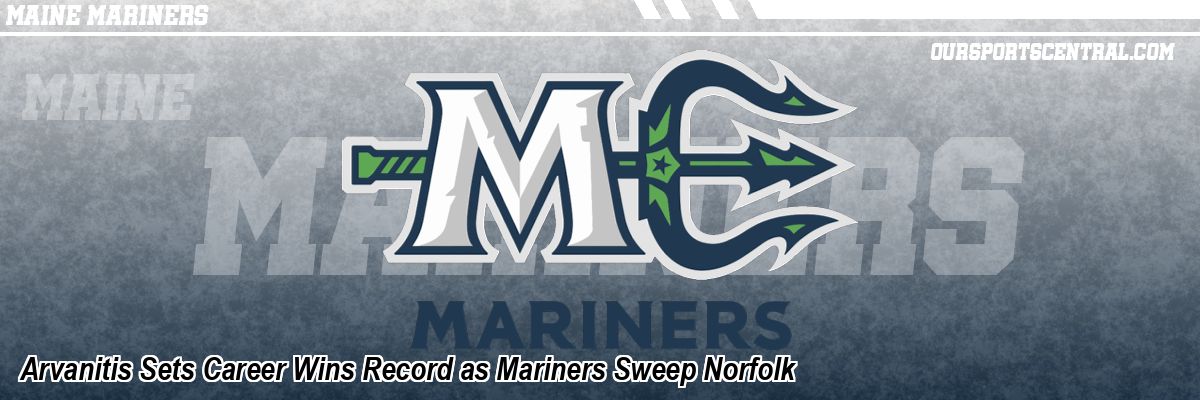 Arvanitis Sets Career Wins Record as Mariners Sweep Norfolk