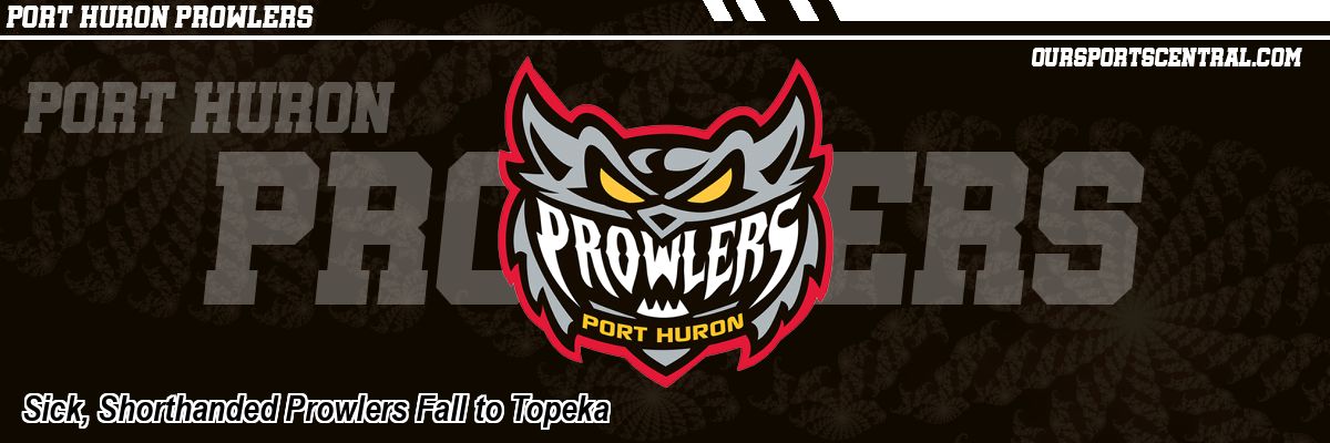 Sick, Shorthanded Prowlers Fall to Topeka