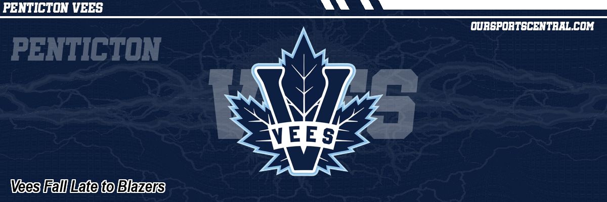 Vees Fall Late to Blazers