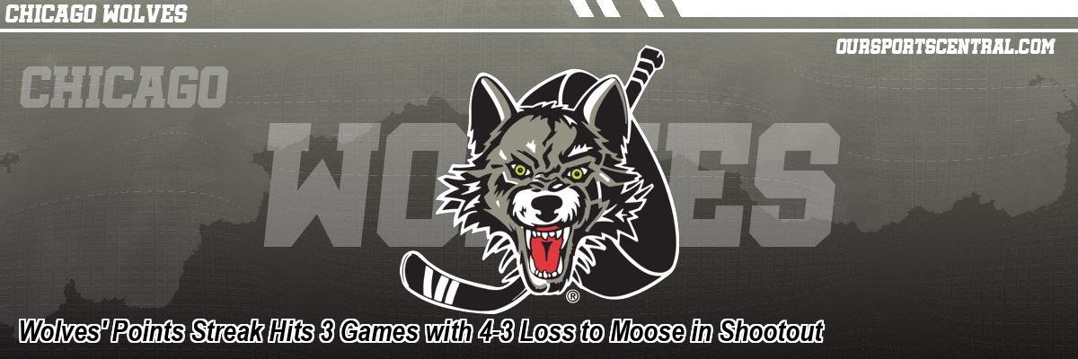 Wolves' Points Streak Hits 3 Games with 4-3 Loss to Moose in Shootout