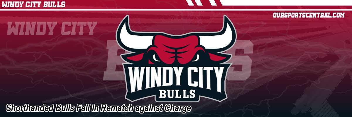 Shorthanded Bulls Fall in Rematch against Charge