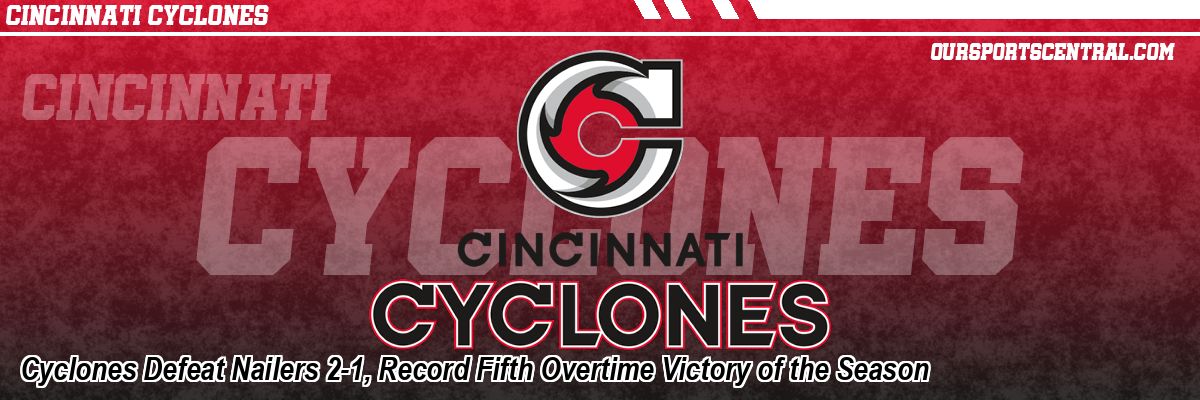 Cyclones Defeat Nailers 2-1, Record Fifth Overtime Victory of the Season