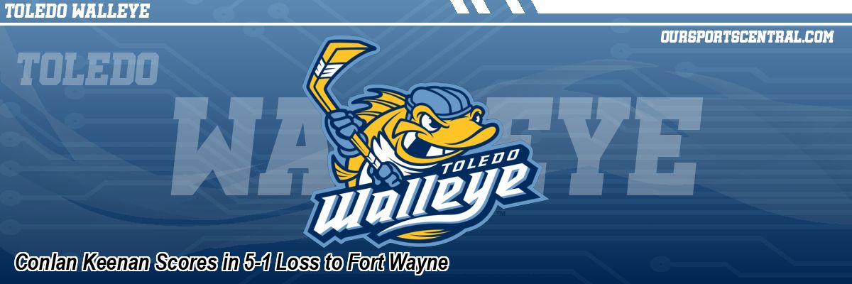 Conlan Keenan Scores in 5-1 Loss to Fort Wayne