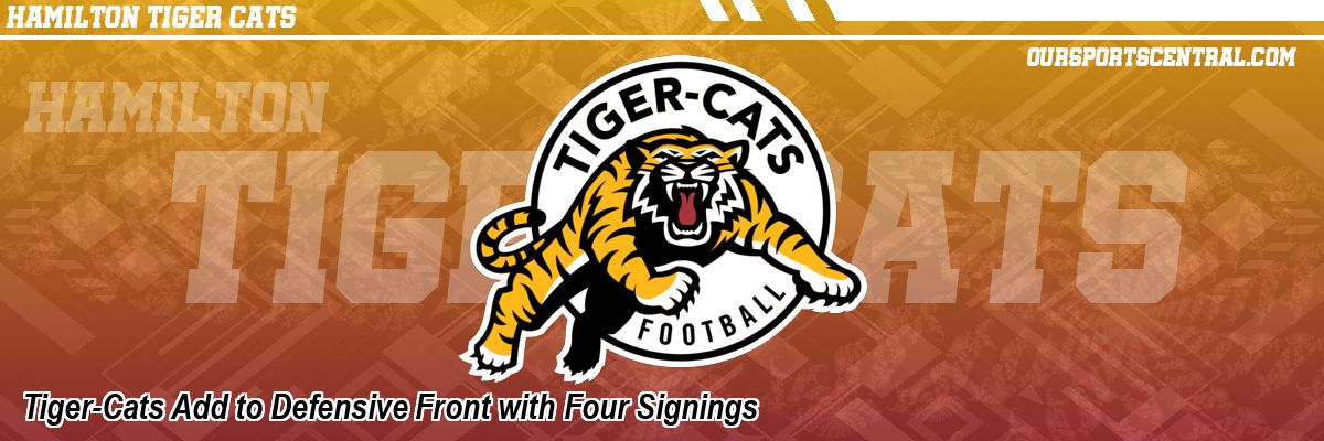 Tiger-Cats Add to Defensive Front with Four Signings
