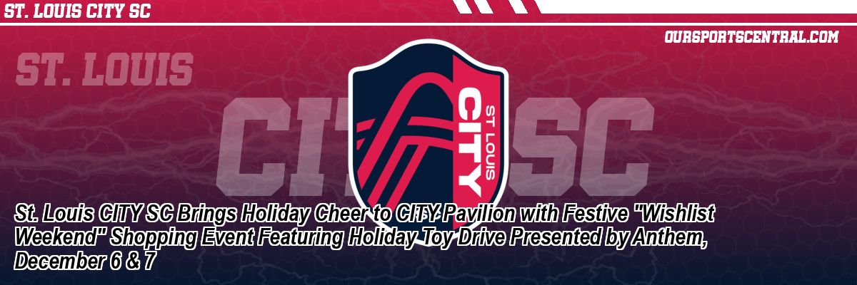 St. Louis CITY SC Brings Holiday Cheer to CITY Pavilion with Festive 