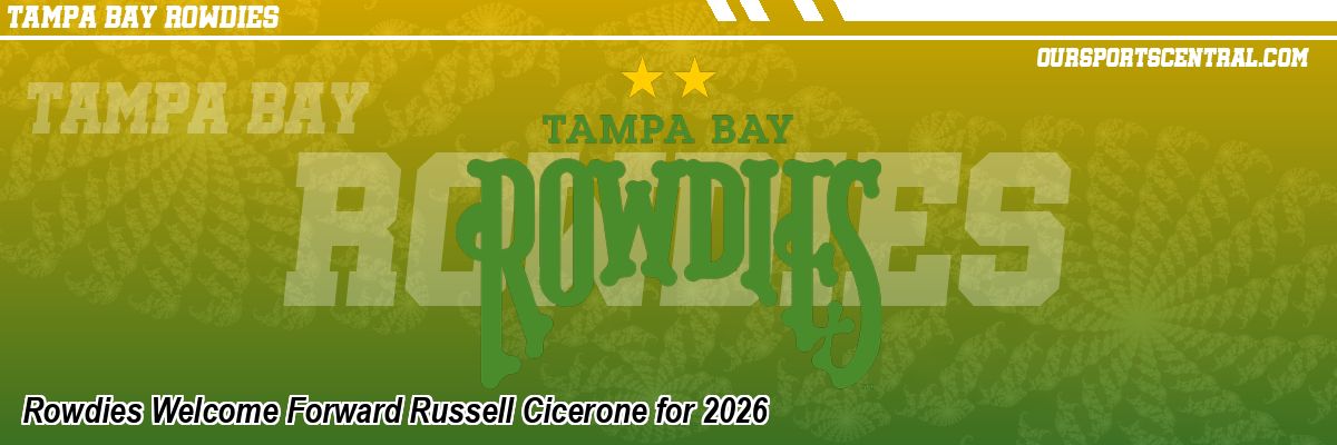 Rowdies Welcome Forward Russell Cicerone for 2026