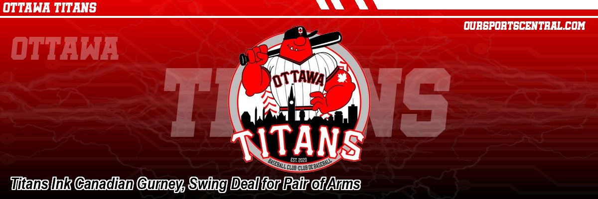 Titans Ink Canadian Gurney, Swing Deal for Pair of Arms