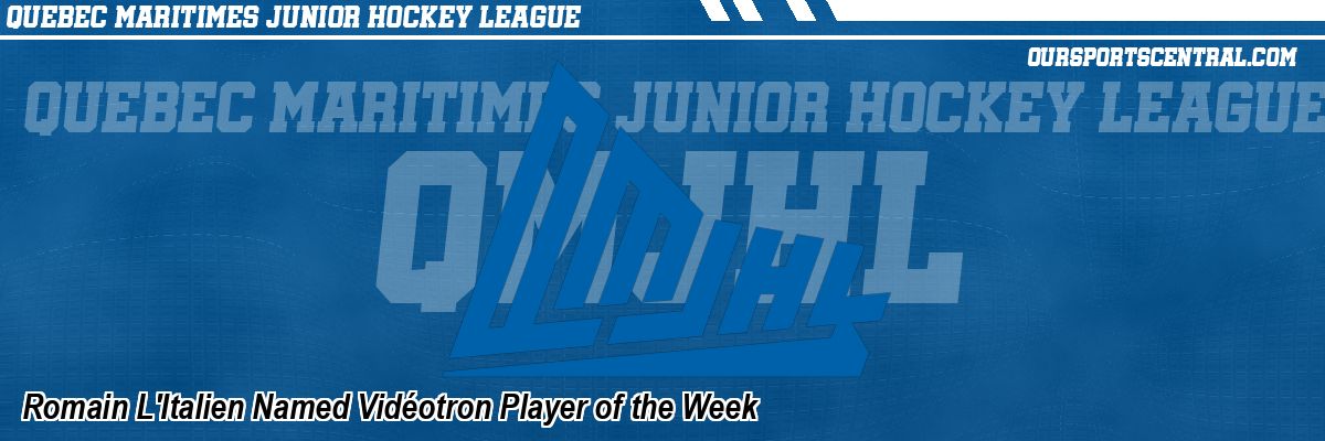 Romain L'Italien Named Vidéotron Player of the Week