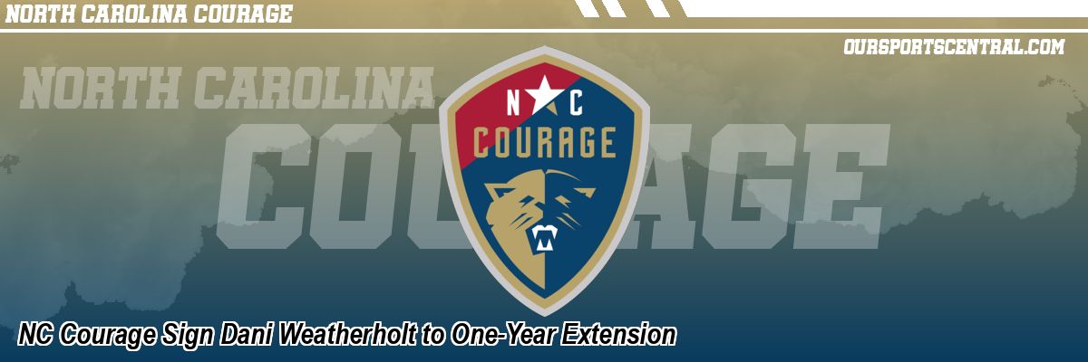 NC Courage Sign Dani Weatherholt to One-Year Extension