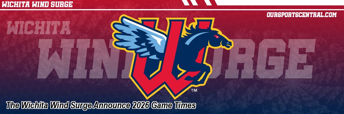 The Wichita Wind Surge Announce 2026 Game Times