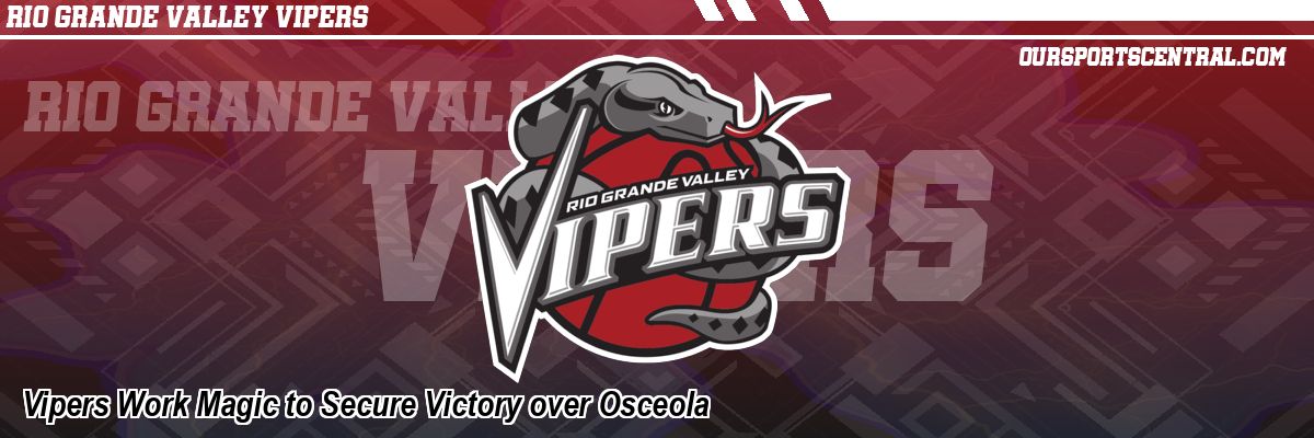 Vipers Work Magic to Secure Victory over Osceola