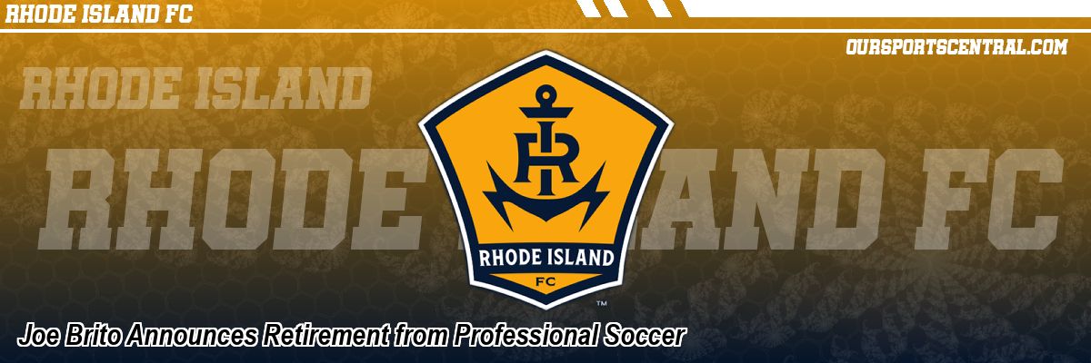 Joe Brito Announces Retirement from Professional Soccer
