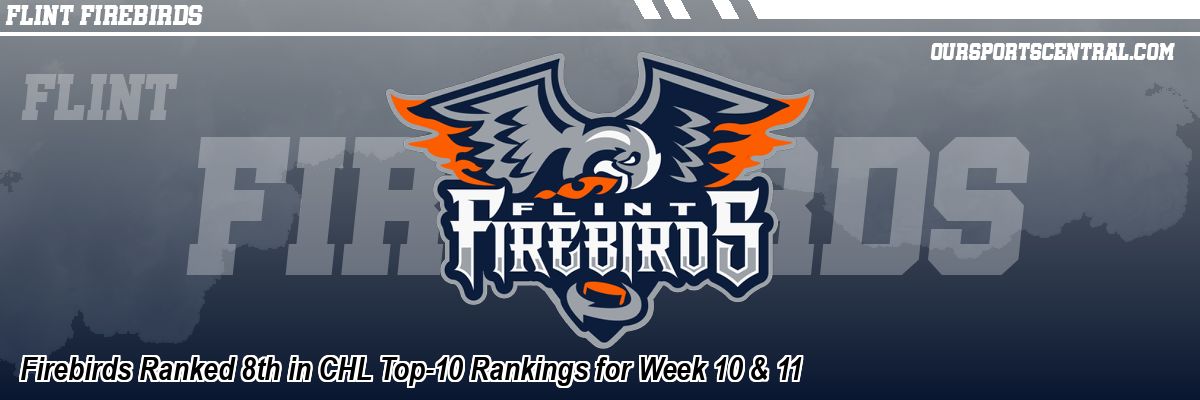 Firebirds Ranked 8th in CHL Top-10 Rankings for Week 10 & 11