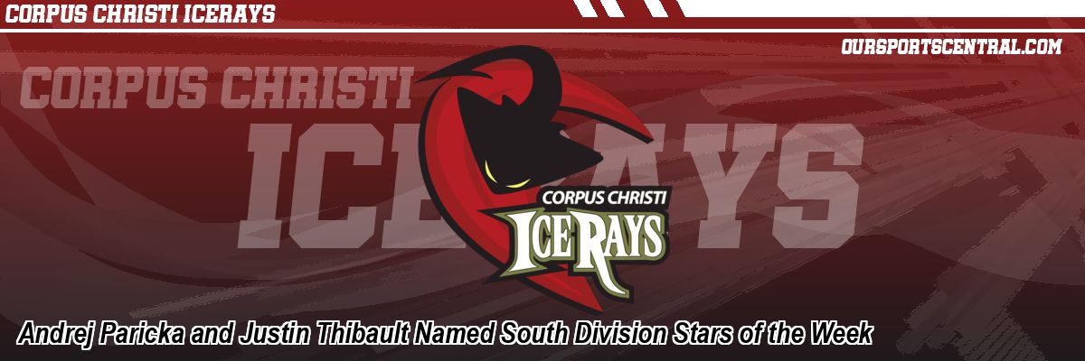 Andrej Paricka and Justin Thibault Named South Division Stars of the Week
