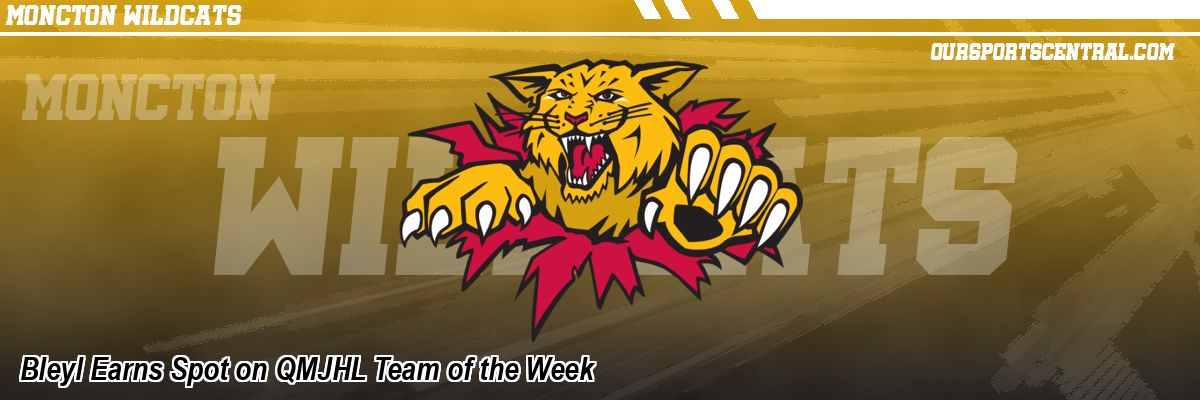 Bleyl Earns Spot on QMJHL Team of the Week